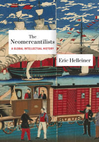 The Neomercantilists Av Eric Helleiner The Neomercantilists Av Eric Helleiner