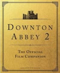 Downton Abbey: A New Era - The Official Film Companion Av Emma Marriott