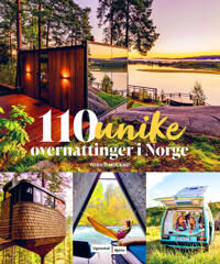 110 Unike Overnattinger I Norge Av Torild Moland