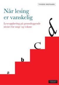 Når Lesing Er Vanskelig Av Vigdis Refsahl