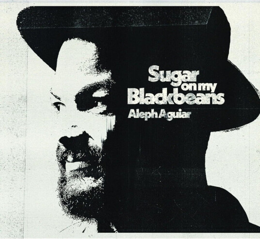 Aleph Aguiar Sugar On My Blackbeans CD