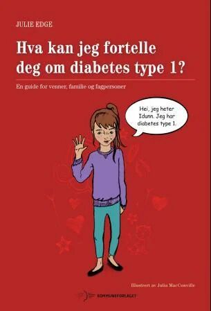 Hva Kan Jeg Fortelle Deg Om Diabetes Type 1? Av Julie Edge