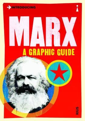 Introducing Marx A Graphic Guide