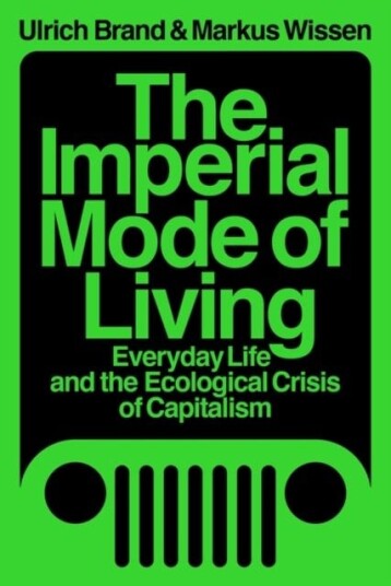 The Imperial Mode Of Living Av Markus Wissen, Ulrich Brand