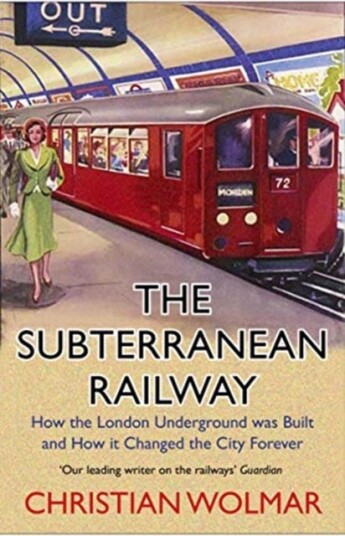 The Subterranean Railway Av Christian Wolmar