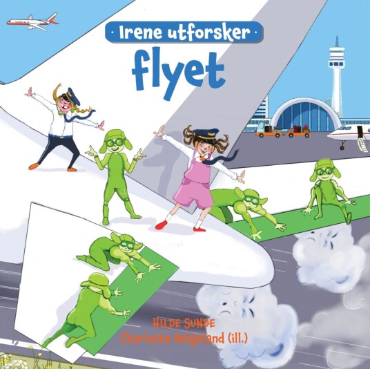 Irene utforsker flyet
