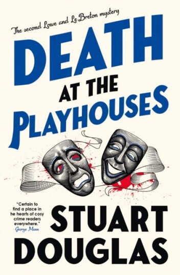 Lowe and Le Breton mysteries  Death at the Playhouses