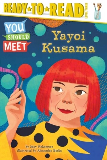 Yayoi Kusama ReadytoRead Level 3 Yayoi Kusama ReadytoRead Level 3
