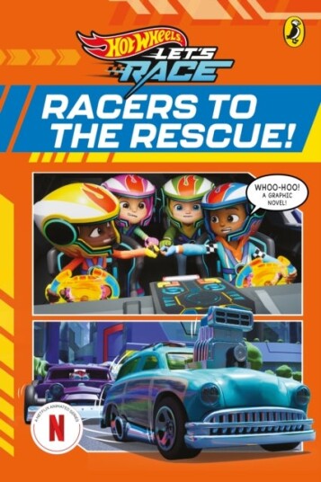 Hot Wheels: Let¿s Race: Racers to the Rescue!: Graphic Novel Hot Wheels: Let¿s Race: Racers to the Rescue!: Graphic Novel