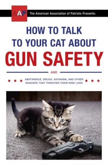 How To Talk To Your Cat About Gun Safety Av Zachary Auburn