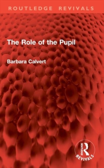 The Role of the Pupil The Role of the Pupil