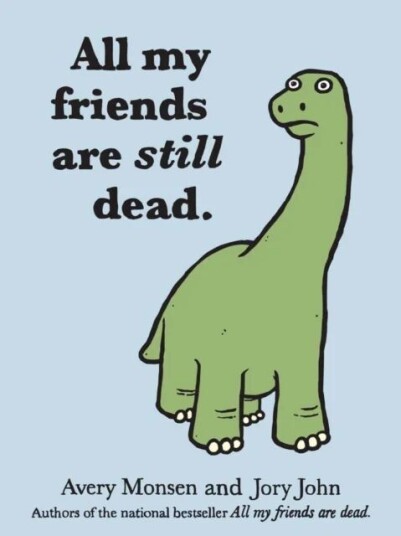 All My Friends Are Still Dead Av John Jory, Avery Monsen