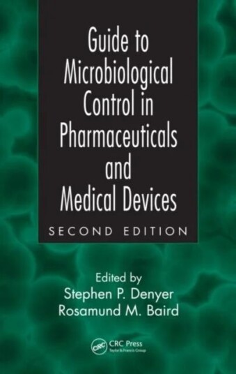 Guide To Microbiological Control In Pharmaceuticals And Medical Devices