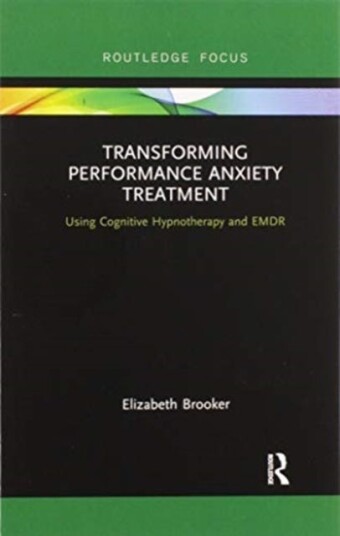 Transforming Performance Anxiety Treatment Using Cognitive Hypnotherapy and EMDR