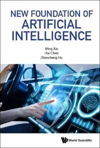 Xie Ming New Foundation Of Artificial Intelligence