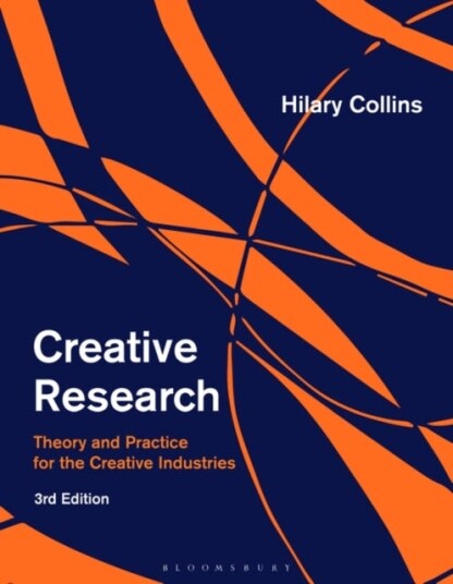 Creative Research Research Theory and Practice for the Creative Industries Creative Research Research Theory and Practice for the Creative Industries