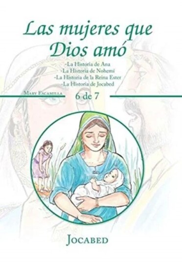 Las Mujeres Que Dios Amo Av Mary Escamilla
