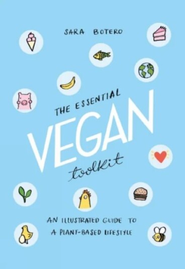 The Essential Vegan Toolkit Av Sara Botero The Essential Vegan Toolkit Av Sara Botero