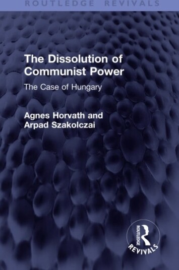 The Dissolution of Communist Power