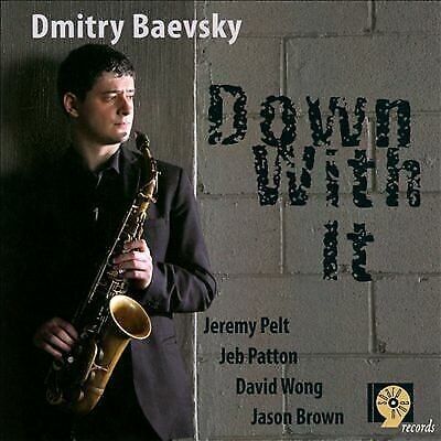 MediaTronixs Dmitry Baevsky : Down With It CD Pre-Owned