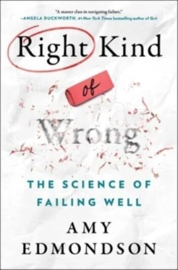 Right Kind Of Wrong Av Amy C. Edmondson