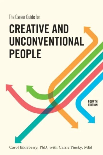The Career Guide For Creative And Unconventional People, Fourth Edition Av Carol Eikleberry, Carrie Pinsky