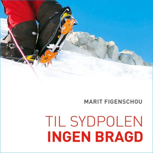 Til Sydpolen Av Marit Figenschou