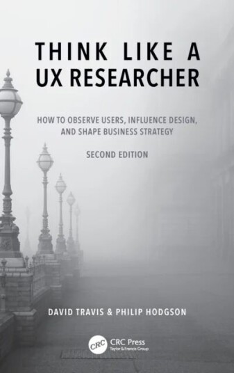 Think Like A Ux Researcher Av David (System Concepts London Uk) Travis, Philip Hodgson