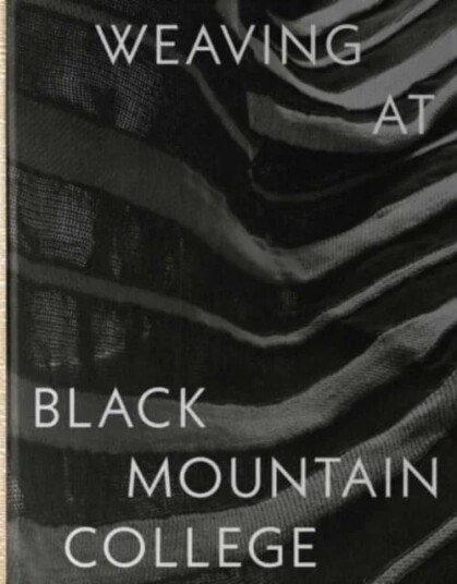 Weaving At Black Mountain College Av Michael Beggs, Julie J. Thomson