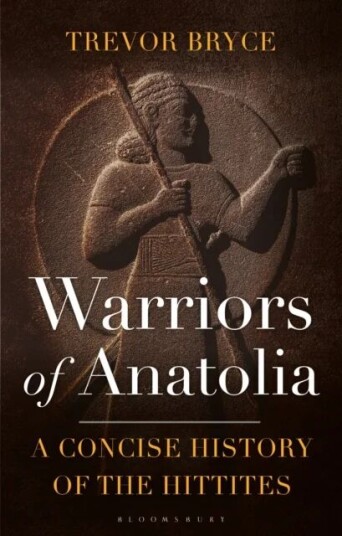Warriors Of Anatolia Av Trevor (University Of Queensland Australia) Bryce