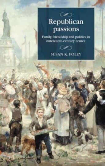 Republican Passions Av Susan K. Foley