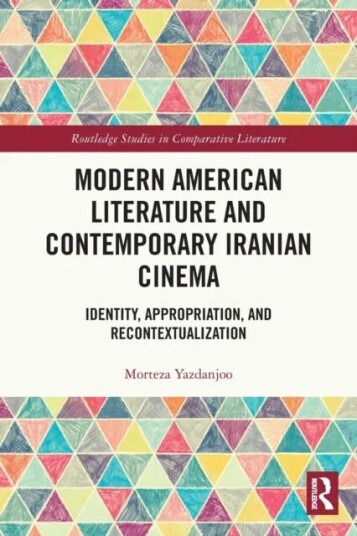 Modern American Literature And Contemporary Iranian Cinema Av Morteza Yazdanjoo