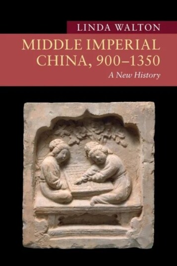 Middle Imperial China, 900¿1350 Av Linda (Portland State University) Walton