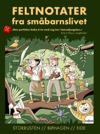 Feltnotater Fra Småbarnslivet Av Heidi Bøhagen, Therese G. Eide, Kristin Storrusten