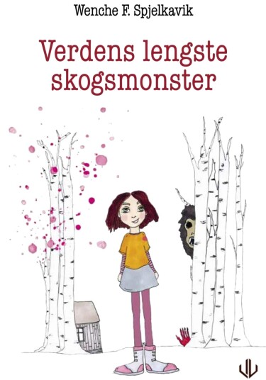 Verdens Lengste Skogsmonster Av Wenche F. Spjelkavik