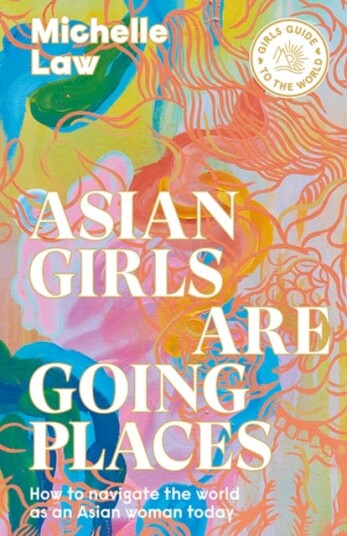 Asian Girls Are Going Places Av Michelle Law