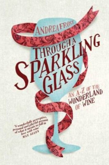 Through a Sparkling Glass An AZ of the Wonderland of Wine