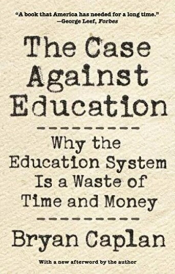 The Case Against Education Av Bryan Caplan