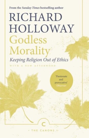 Godless Morality Av Richard Holloway Godless Morality Av Richard Holloway