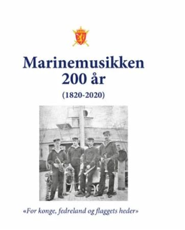 Marinemusikken 200 År Av Jan Ingar Hansen, Truls Sanaker Marinemusikken 200 År Av Jan Ingar Hansen, Truls Sanaker