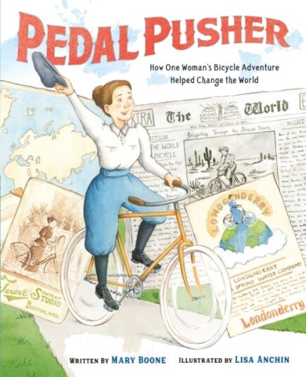 Pedal Pusher  How One Woman's Bicycle Adventure Helped Change the World