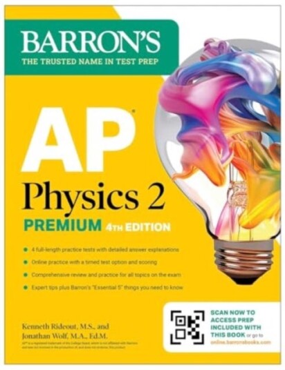 AP Physics 2 Premium, Fourth Edition: Prep Book with 4 Practice Tests + Comprehensive Review + Online Practice (2025) AP Physics 2 Premium, Fourth Edition: Prep Book with 4 Practice Tests + Comprehensive Review + Online Practice (2025)