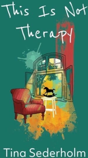 This Is Not Therapy Av Tina Sederholm This Is Not Therapy Av Tina Sederholm