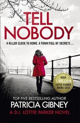 Tell Nobody Av Patricia Gibney Tell Nobody Av Patricia Gibney