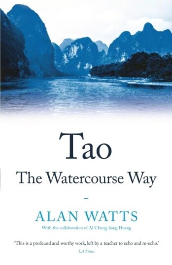 Tao: The Watercourse Way Av Alan Watts