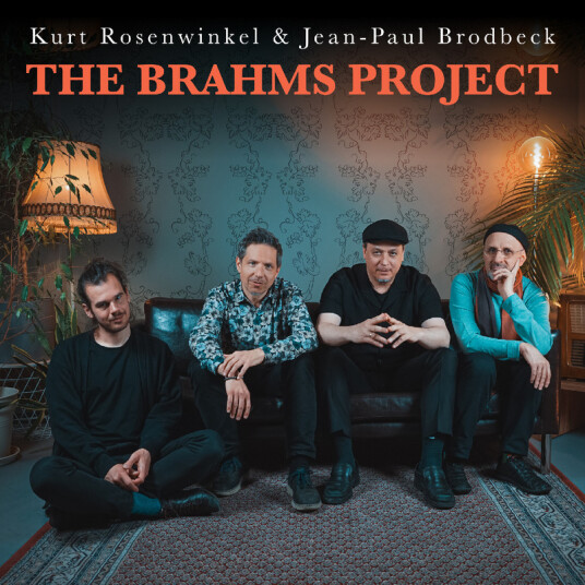 Kurt Rosenwinkel, JeanPaul Brodbeck The Brahms Project CD