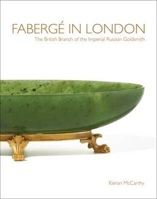 Faberge in London The British Branch of the Imperial Russian Goldsmith