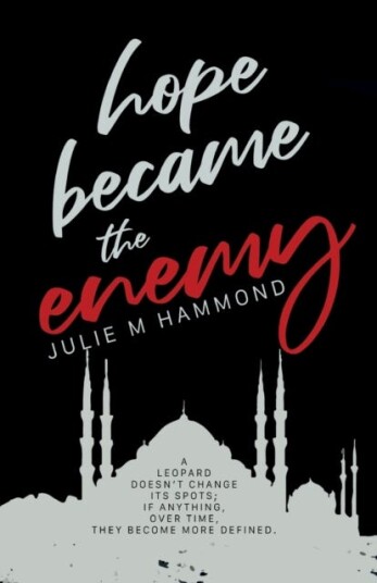 Hope Became The Enemy Av Julie M Hammond