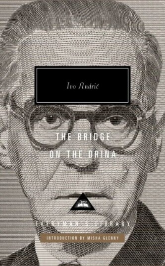 The Bridge On The Drina Av Ivo Andric The Bridge On The Drina Av Ivo Andric