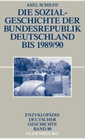 Die Sozialgeschichte Der Bundesrepublik Deutschland Bis 1989/90